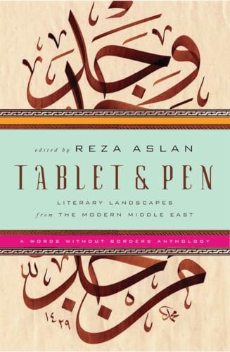 Beispielbild fr Tablet and Pen : Literary Landscapes from the Modern Middle East zum Verkauf von Better World Books