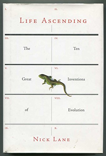 Beispielbild fr Life Ascending : The Ten Great Inventions of Evolution zum Verkauf von Better World Books