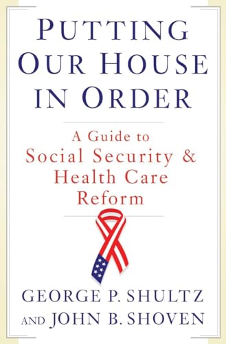 Beispielbild fr Putting Our House in Order: A Guide to Social Security and Health Care Reform zum Verkauf von More Than Words