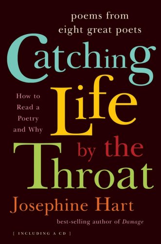 Imagen de archivo de Catching Life by the Throat: Poems from Eight Great Poets [With CD] a la venta por ThriftBooks-Dallas