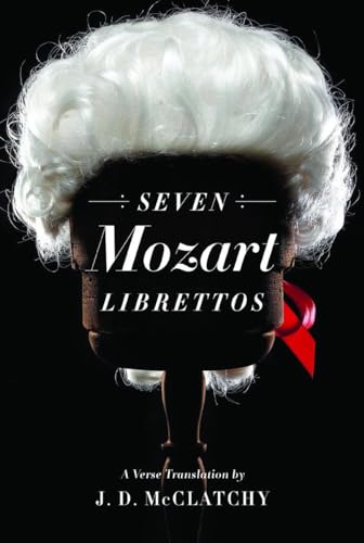 Imagen de archivo de Seven Mozart Librettos: A Verse Translation a la venta por ThriftBooks-Dallas