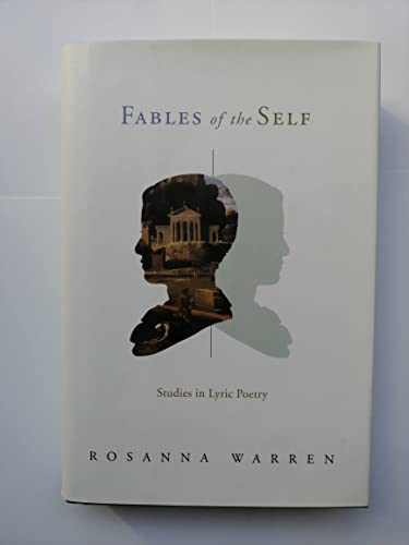 Stock image for Fables of the Self: Studies in Lyric Poetry for sale by ThriftBooks-Dallas
