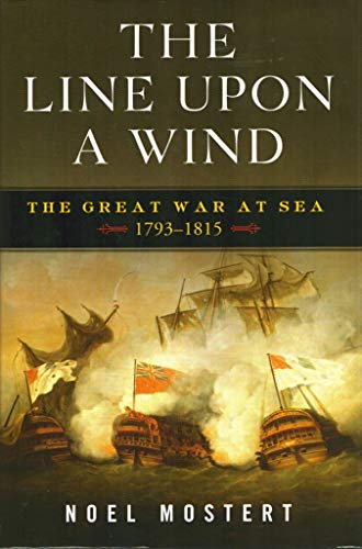 Beispielbild fr The Line Upon a Wind: The Great War at Sea, 1793-1815 zum Verkauf von arcfoundationthriftstore