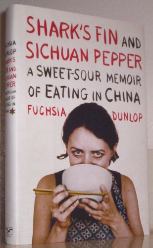 9780393066579: Shark′s Fin and Sichuan Pepper – A Sweet–Sour Memoir of Eating in China