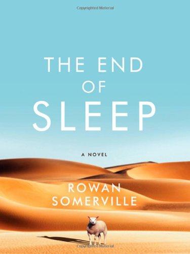 Stock image for The End of Sleep: A Novel for sale by SecondSale