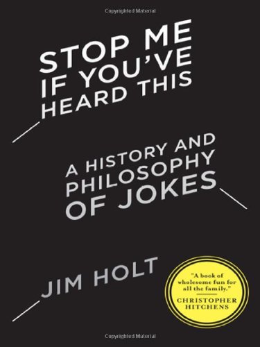 Stock image for Stop Me If You've Heard This : A History and Philosophy of Jokes for sale by Better World Books