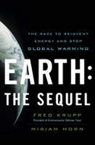Stock image for Earth: The Sequel: The Race to Reinvent Energy and Stop Global Warming for sale by BookEnds Bookstore & Curiosities