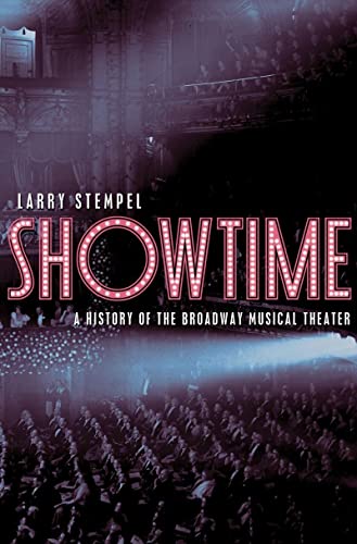 Beispielbild fr Showtime : A History of the Broadway Musical Theater zum Verkauf von Better World Books