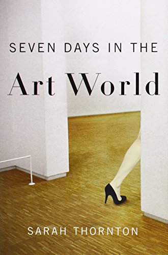 Beispielbild fr Seven Days in the Art World zum Verkauf von Better World Books