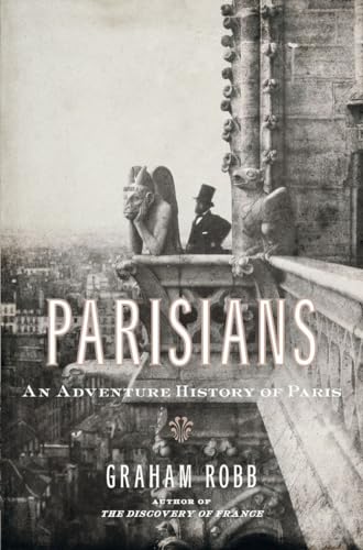 Beispielbild fr Parisians: An Adventure History of Paris zum Verkauf von SecondSale