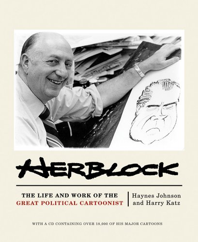Stock image for Herblock : The Life and Work of the Great Political Cartoonist for sale by Better World Books