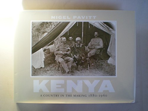 Beispielbild fr Kenya : A Country in the Making, 1880 - 1940 zum Verkauf von Better World Books