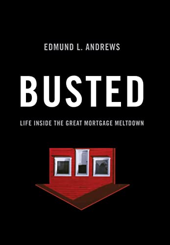 Stock image for Busted : Life Inside the Great Mortgage Meltdown for sale by Better World Books