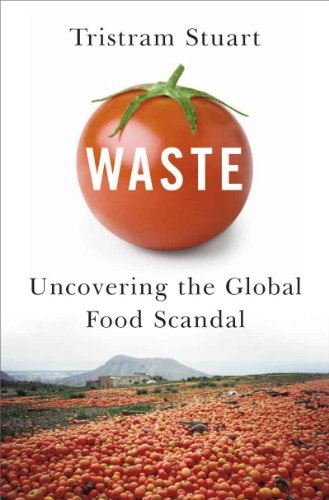 Imagen de archivo de Waste : Uncovering the Global Food Scandal a la venta por Better World Books