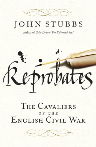 Beispielbild fr Reprobates : The Cavaliers of the English Civil War zum Verkauf von Better World Books