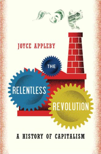 Beispielbild fr The Relentless Revolution : A History of Capitalism zum Verkauf von Better World Books