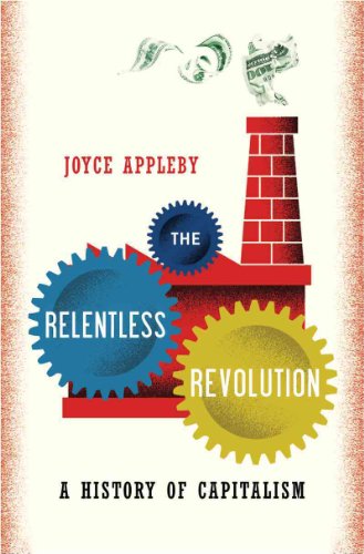 Beispielbild fr The Relentless Revolution: A History of Capitalism zum Verkauf von SecondSale