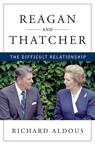 Beispielbild fr Reagan and Thatcher: The Difficult Relationship zum Verkauf von Ergodebooks