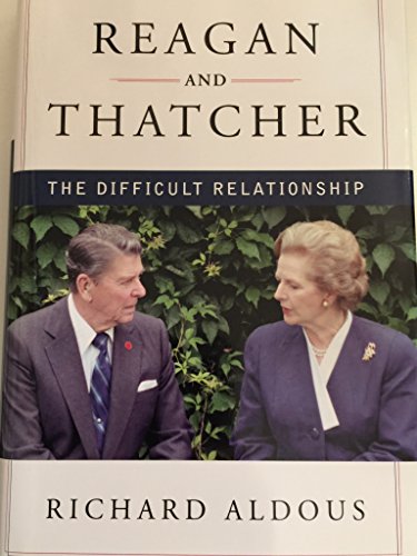 Imagen de archivo de Reagan and Thatcher: The Difficult Relationship a la venta por Ergodebooks
