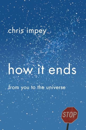 Beispielbild fr How It Ends: From You to the Universe zum Verkauf von SecondSale