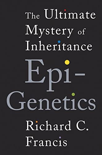 Beispielbild fr Epigenetics: The Ultimate Mystery of Inheritance zum Verkauf von KuleliBooks