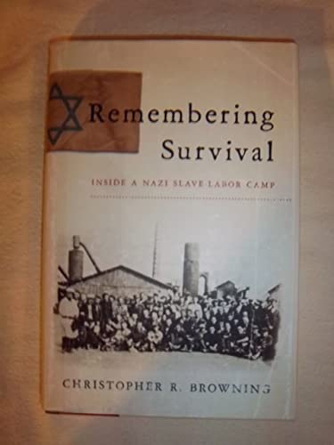 Beispielbild fr Remembering Survival : Inside a Nazi Slave-Labor Camp zum Verkauf von Better World Books