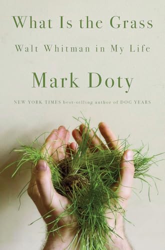 Stock image for What Is the Grass: Walt Whitman in My Life for sale by Dream Books Co.