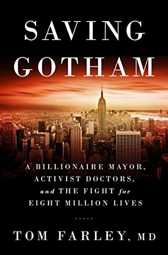 Imagen de archivo de Saving Gotham : A Billionaire Mayor, Activist Doctors, and the Fight for Eight Million Lives a la venta por Better World Books