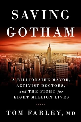 9780393071245: Saving Gotham: A Billionaire Mayor, Activist Doctors, and the Fight for Eight Million Lives