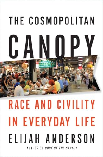 9780393071634: The Cosmopolitan Canopy: Race and Civility in Everyday Life