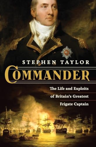 Imagen de archivo de Commander: The Life and Exploits of Britain's Greatest Frigate Captain a la venta por ThriftBooks-Dallas