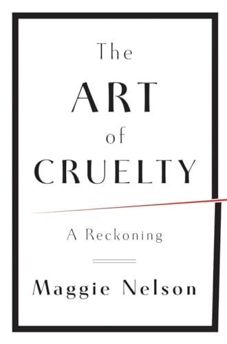 9780393072150: THE ART OF CRUELTY: A Reckoning