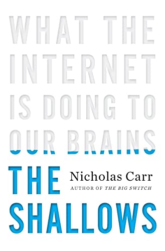 9780393072228: The Shallows: What the Internet Is Doing to Our Brains