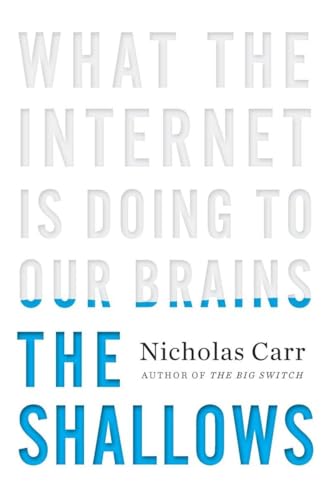 Stock image for The Shallows: What the Internet Is Doing to Our Brains for sale by Goodwill San Antonio