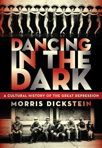 Beispielbild fr Dancing in the Dark: A Cultural History of the Great Depression zum Verkauf von SecondSale