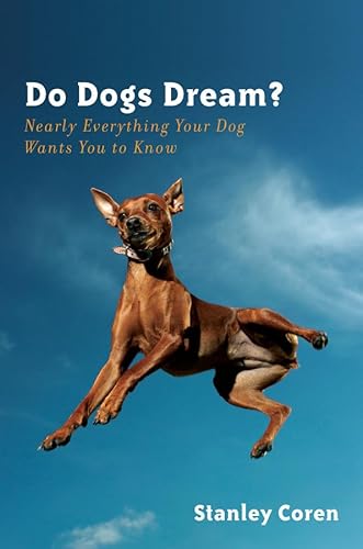 Beispielbild fr Do Dogs Dream? : Nearly Everything Your Dog Wants You to Know zum Verkauf von Better World Books