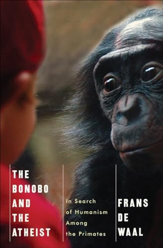 Beispielbild fr The Bonobo and the Atheist: In Search of Humanism Among the Primates zum Verkauf von Open Books