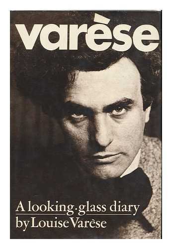 Imagen de archivo de Varse: A Looking-Glass Diary Vol. 1: 1883 - 1928 a la venta por Books Anonymous