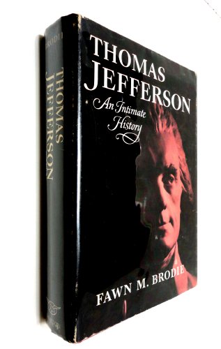Thomas Jefferson: An Intimate History (9780393074802) by Brodie, Fawn McKay