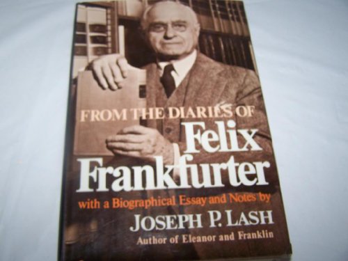 Imagen de archivo de From the Diaries of Felix Frankfurter: With a Biographical Essay and Notes a la venta por Nelsons Books