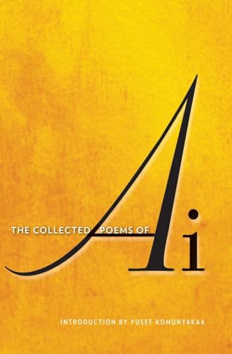 The Collected Poems of Ai (9780393074901) by Ai