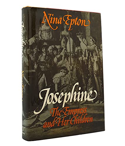 Stock image for Josephine : The Empress and Her Children for sale by Better World Books