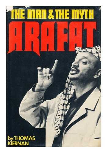 9780393075038: Arafat, the Man and the Myth / Thomas Kiernan