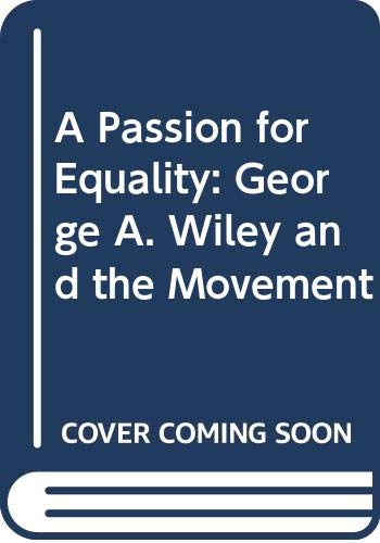 9780393075175: A Passion for Equality: George A. Wiley and the Movement