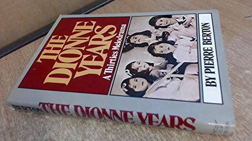 Beispielbild fr The Dionne Years: A Thirties Melodrama zum Verkauf von Wonder Book