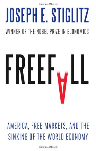 Stock image for Freefall: America, Free Markets, and the Sinking of the World Economy for sale by Your Online Bookstore