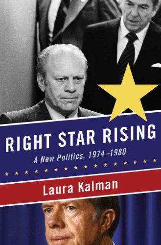 Imagen de archivo de Right Star Rising: A New Politics, 1974-1980 a la venta por 2Vbooks