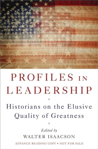 Stock image for Profiles in Leadership: Historians on the Elusive Quality of Greatness for sale by Open Books