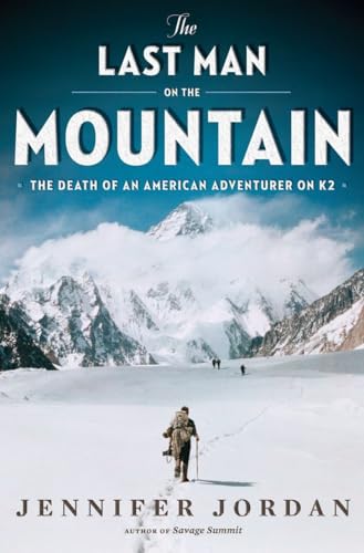 9780393077780: The Last Man on the Mountain: The Death of an American Adventurer on K2