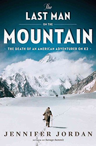 Imagen de archivo de The Last Man on the Mountain : The Death of an American Adventurer on K2 a la venta por Better World Books: West
